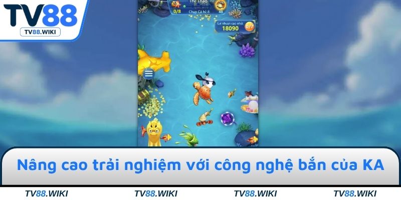 Nâng cao trải nghiệm với công nghệ bắn của KA